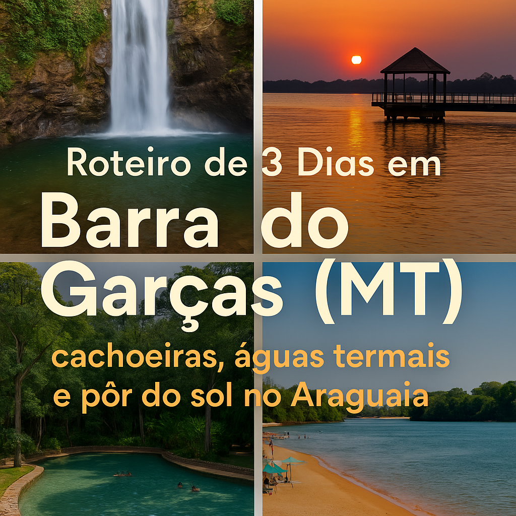 Leia mais sobre o artigo Roteiro de 3 dias em Barra do Garças – MT